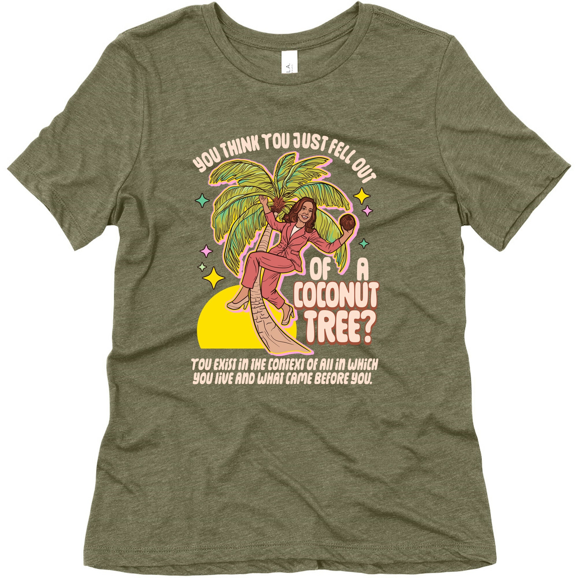 You think you just fell out of a coconut tree? Kamala Harris Womens Triblend Tee